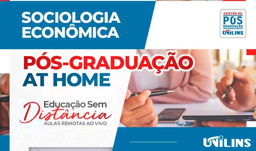 Pós-Graduação lança novo curso em Sociologia Econômica - UNILINS