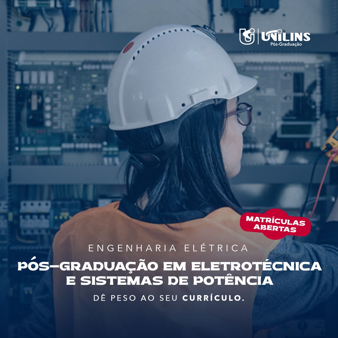 Pós-Graduação em Engenharia Elétrica – Eletrotécnica e Sistemas de Potência - UNILINS