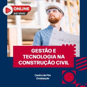Pós-Graduação em Gestão e Tecnologia na Construção Civil - UNILINS