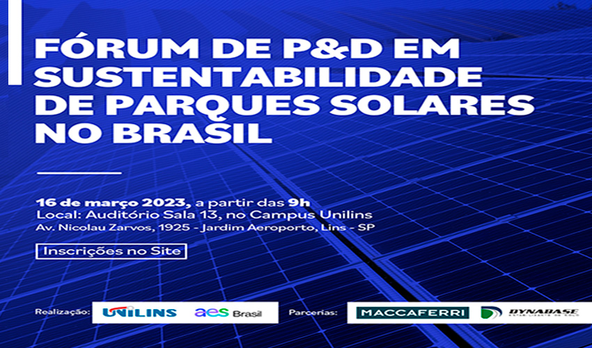 Fórum de P&D em Sustentabilidade e Desafios nos Parques Solares do Brasil - UNILINS