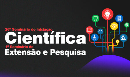 26° Seminário de Iniciação Científica e 1° Seminário de Extensão e Pesquisa
