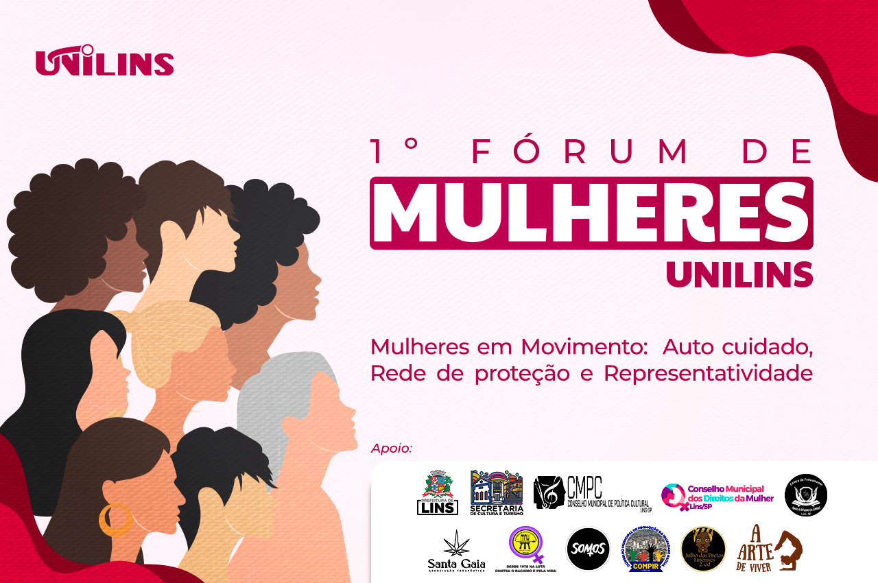 Inscrições abertas para o 1º Fórum de Mulheres Unilins - UNILINS