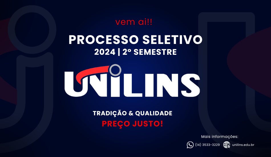 Inscrição Processo Seletivo 2º Semestre de 2024 Unilins - UNILINS