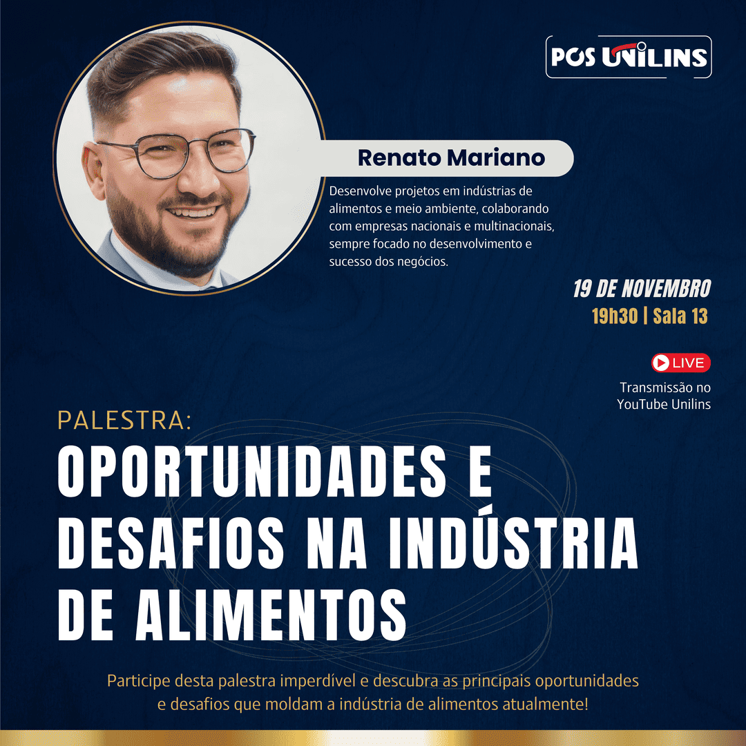 Palestra: Oportunidades e Desafios na Indústria de Alimentos - UNILINS