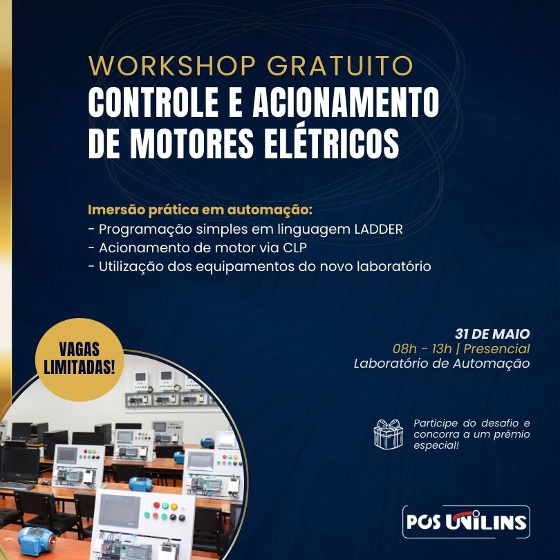 Workshop em Controle e Acionamento de Motores Elétricos - UNILINS Workshop em Controle e Acionamento de Motores Elétricos - UNILINS